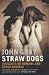 Straw Dogs: Thoughts on Humans and Other Animals at Amazon Books: 41aoeWeaQbL._SL75_