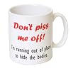 'Don't Piss Me Off!' Funny Office Tea Coffee Gift Mug