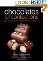 Chocolates and Confections: Formula, Theory, and Technique for the Artisan Confectioner