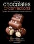Chocolates and Confections: Formula, Theory, and Technique for the Artisan Confectioner