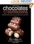 Chocolates and Confections: Formula, Theory, and Technique for the Artisan Confectioner