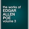 The Works of Edgar Allen Poe, Volume 3