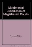 The matrimonial jurisdiction of magistrates' courts