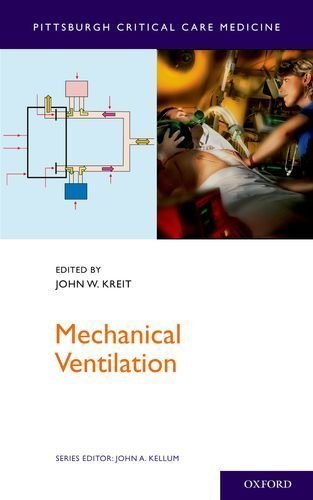 Mechanical Ventilation (Pittsburgh Critical Care Medicine) 1st Edition by Kreit, John W. (2012) Paperback