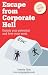Escape From Corporate Hell