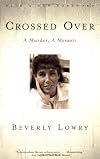 Crossed Over: A Murder, A Memoir
