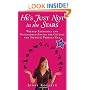 He's Just Not in the Stars: Wicked Astrology and Uncensored Advice for Getting the (Almost) Perfect Guy