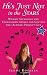 He's Just Not in the Stars: Wicked Astrology and Uncensored Advice for Getting the (Almost) Perfect Guy
