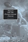 Shelley and the Revolutionary Sublime (Cambridge Studies in Romanticism)