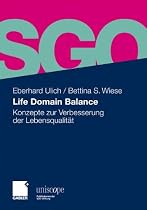 Life Domain Balance: Konzepte zur Verbesserung der Lebensqualität (uniscope. Publikationen der SGO Stiftung)
