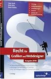 Produkt-Bild: Recht f&uuml;r Grafiker und Webdesigner, Ausgabe 2010: Vertr&auml;ge, Schutz der kreativen Leistung, Selbstst&auml;ndigkeit, Versicherungen, Steuern (Galileo Design)