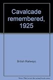Cavalcade remembered - 1925