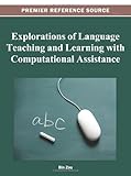 Explorations of language teaching and learning with computational assistance