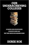 Our Underachieving Colleges: A Candid Look at How Much Students Learn and Why They Should Be Learning More