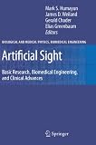 Artificial Sight: Basic Research, Biomedical Engineering, and Clinical Advances (Biological and Medical Physics, Biomedical Engineering)