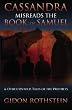 Cassandra Misreads the Book of Samuel: (and other untold tales of the phrophets)