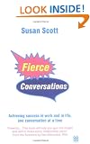 Fierce Conversations: Achieving Success in Work and in Life, One Conversation at a Time