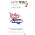 Fierce Conversations: Achieving Success in Work and in Life, One Conversation at a Time
