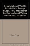 Determination of volatile fatty acids in sewage sludge, 1979