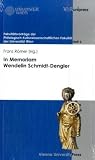 Produkt-Bild: In Memoriam Wendelin Schmidt-Dengler (Fakultatsvortrage der Philologisch-Kulturwissenschaftlichen)