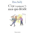 C'est (vraiment ?) moi qui d�cide