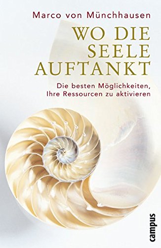 Download Wo die Seele auftankt: Die besten Möglichkeiten, Ihre Ressourcen zu aktivieren Download Wo die Seele auftankt: Die besten Möglichkeiten, Ihre Ressourcen zu aktivieren