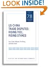 US-China Trade Disputes: Rising Tide, Rising Stakes (Policy Analyses in International Economics)