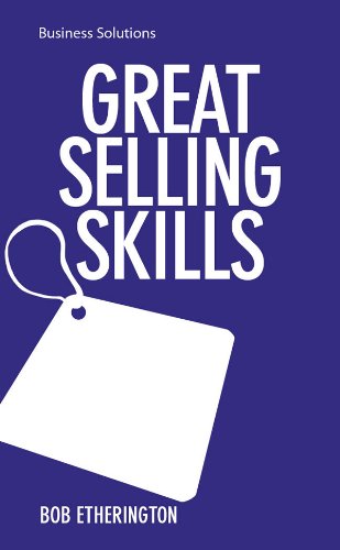 Business Solution Series: Great Selling Skills (Business Solutions)