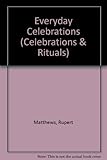 Everyday celebrations & rituals