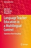 Language teacher education in a multilingual context : experiences from Hong Kong