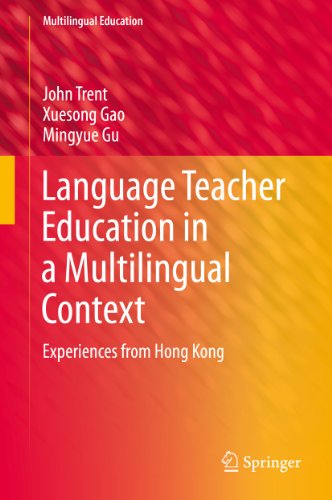 Language Teacher Education in a Multilingual Context: Experiences from Hong Kong: 6 (Multilingual Education)