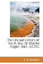 The Life and Letters of the Rt. Hon. Sir Charles Tupper Bart K.C.M.G.