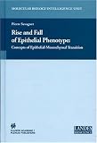 Rise and Fall of Epithelial Phenotype: Concepts of Epithelial-Mesenchymal Transition (Molecular Biology Intelligence Unit)