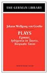 Plays: Johann Wolfgang von Goethe: Eg...