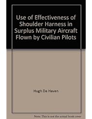 Use of Effectiveness of Shoulder Harness in Surplus Military Aircraft Flown by Civilian Pilots