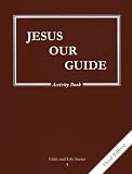 Jesus Our Guide: Activity Guide - Book 4