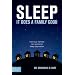 Sleep, It Does a Family Good: How Busy Families Can Overcome Sleep Deprivation