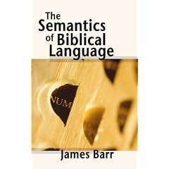 The Semantics of Biblical Language: