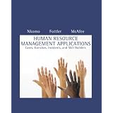HumanResourceManagementApplications:Cases,Exercises,Incidents,andSkillBuilders