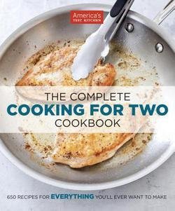 The Complete Cooking for Two Cookbook : 650 Recipes for Everything You'll Ever Want to Make (Paperback)--by America's Test Kitchen [2014 Edition]
