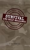  : Aboman's Guide to Survival & Self-Reliance:  Practical Skills for Interesting Times