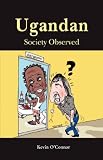 Ugandan Society Observed