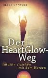 Produkt-Bild: Der HeartGlow-Weg: Intunitiv erziehen mit dem Herzen