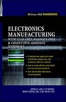 Electronics Manufacturing  : with Lead-Free, Halogen-Free, and Conductive-Adhesive Materials