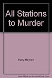 All stations to murder