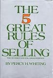The 5 Great Rules of Selling: The Revised and Enlarged Edition
