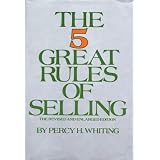 The 5 Great Rules of Selling: The Revised and Enlarged Edition