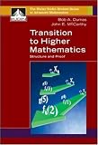 Transition to Higher Mathematics: Structure and Proof (Walter Rudin Student Series in Advanced Mathematics)