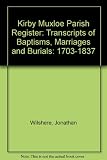 Parish register transcripts [of] Kirby Muxloe, County Leicester