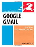 Google Gmail: Visual QuickStart Guide